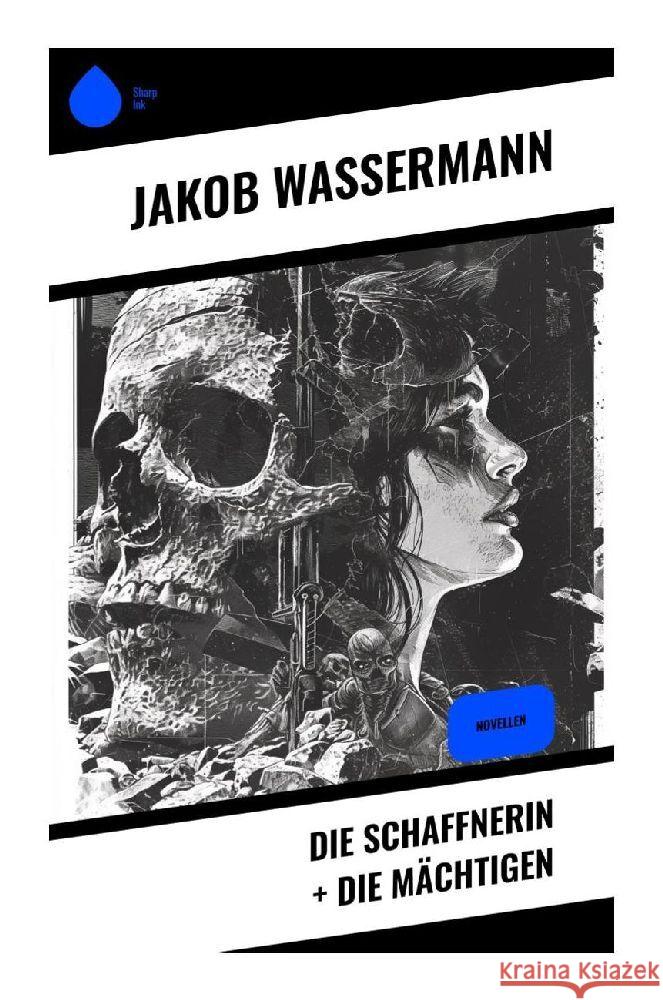 Die Schaffnerin + Die Mächtigen Wassermann, Jakob 9788028354756 Sharp Ink - książka