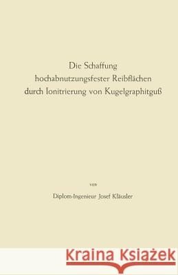 Die Schaffung Hochabnutzungsfester Reibflächen Durch Ionitrierung Von Kugelgraphitguß Fink, Max 9783663003144 Springer - książka