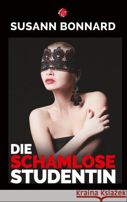 Die schamlose Studentin Bonnard, Susann 9783939362234 Traumwelt Verlag - książka