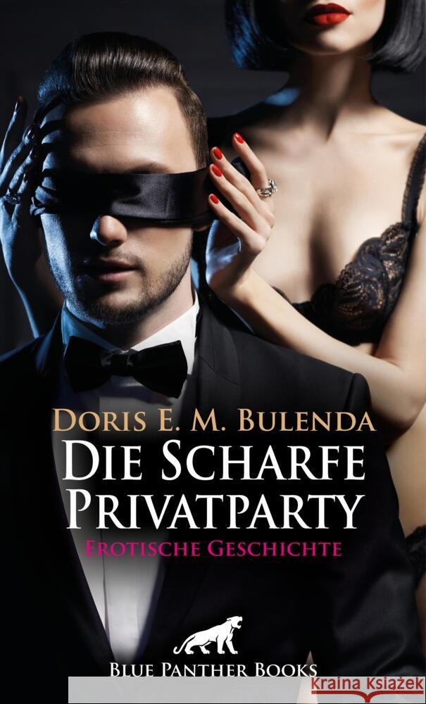 Die Scharfe Privatparty | Erotische Geschichte + 1 weitere Geschichte Bulenda, Doris E. M. 9783756193707 blue panther books - książka