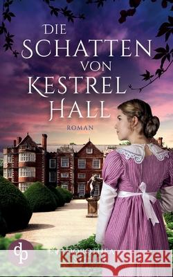 Die Schatten von Kestrel Hall Dorothea Stiller 9783986371517 DP Verlag - książka