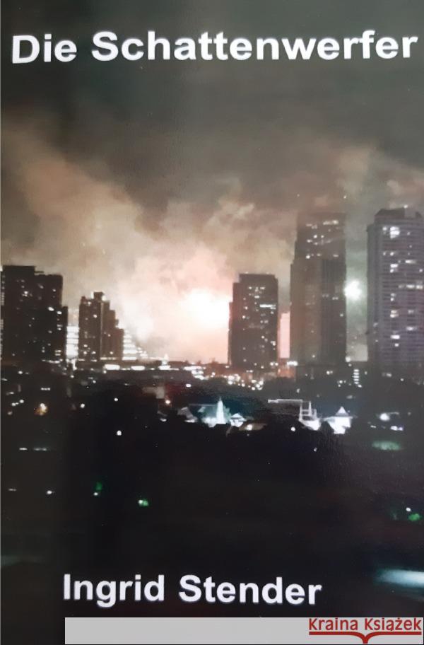 Die Schattenwerfer Stender, Ingrid 9783754974315 epubli - książka