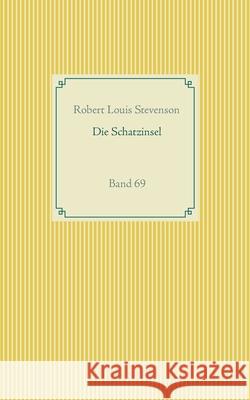 Die Schatzinsel: Band 69 Robert Louis Stevenson 9783751907163 Books on Demand - książka