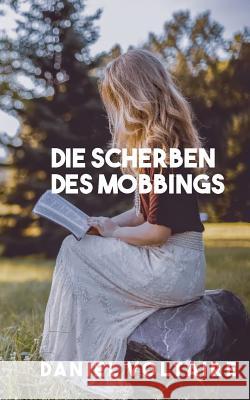 Die Scherben des Mobbings Daniel Voltaire 9783748182962 Books on Demand - książka