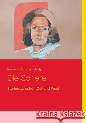 Die Schere: Stories zwischen Ost und West H Frank H 9783752674637 Books on Demand - książka