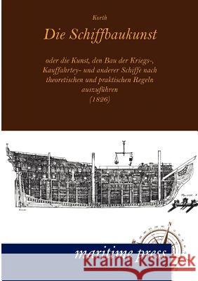 Die Schiffbaukunst (1826) Korth, J. 9783954270590 Maritimepress - książka
