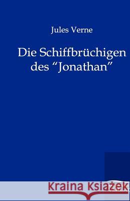 Die Schiffbrüchigen des Jonathan Verne, Jules 9783864440854 Salzwasser-Verlag - książka