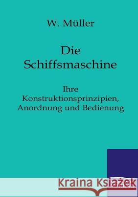 Die Schiffsmaschine Müller, W. 9783864440151 Salzwasser-Verlag - książka