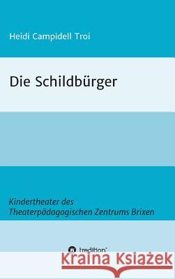 Die Schildbürger Campidell Troi, Heidi 9783746932392 Tredition Gmbh - książka