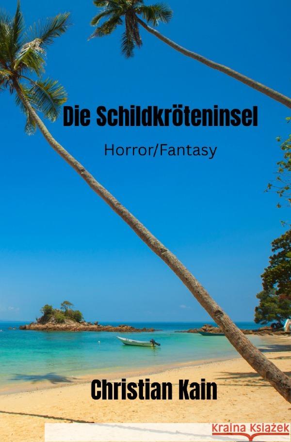 Die Schildkröteninsel Kain, Christian 9783565041404 epubli - książka