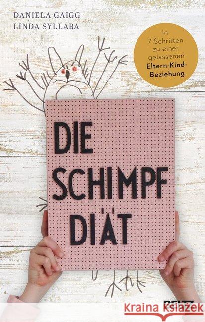 Die Schimpf-Diät : In 7 Schritten zu einer gelassenen Eltern-Kind-Beziehung Gaigg, Daniela; Syllaba, Linda 9783407865892 Beltz - książka