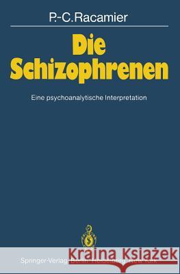 Die Schizophrenen: Eine Psychoanalytische Interpretation Müller, M. -H 9783540115083 Springer - książka