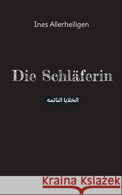 Die Schl?ferin Ines Allerheiligen 9783819298806 Bod - Books on Demand - książka