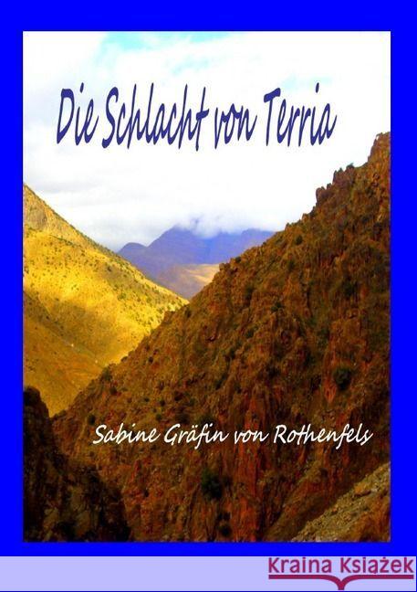 Die Schlacht von Terria Gräfin von Rothenfels, Sabine Hildegrad 9783741814167 epubli - książka