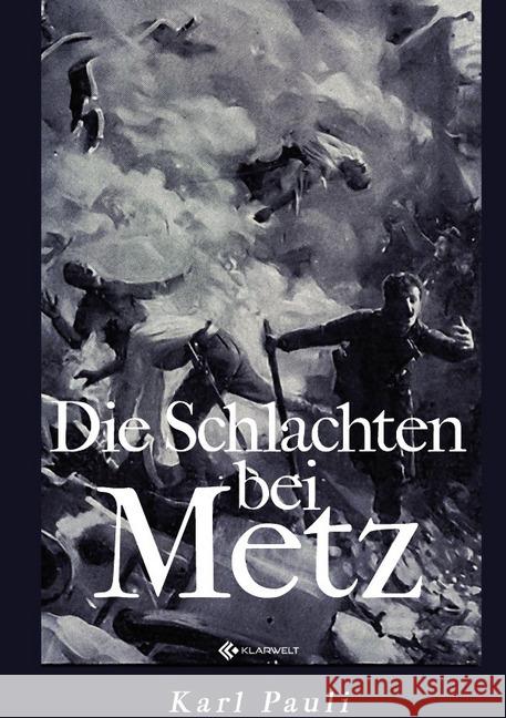 Die Schlachten bei Metz : Selbsterlebtes Pauli, Karl 9783748532118 epubli - książka