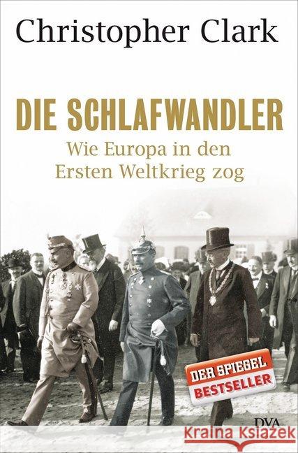 Die Schlafwandler : Wie Europa in den Ersten Weltkrieg zog. Ausgezeichnet mit dem Bruno-Kreisky-Preis für das politische Buch 2013. Ausgezeichnet im DAMALS-Buchwettbewerb in der Kategorie Erster Weltk Clark, Christopher 9783421043597 DVA - książka