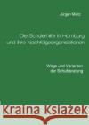 Die Schülerhilfe in Hamburg und ihre Nachfolgeorganisationen : Wege und Varianten der Schulberatung Mietz, Jürgen 9783737576086 epubli
