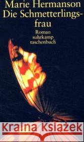 Die Schmetterlingsfrau : Roman Hermanson, Marie Elsässer, Regine  9783518455555 Suhrkamp - książka