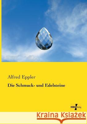 Die Schmuck- und Edelsteine Alfred Eppler 9783956105449 Vero Verlag - książka