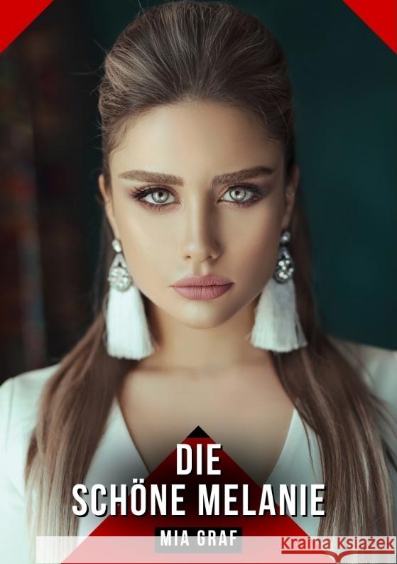 Die schöne Melanie Graf, Mia 9783384729903 Mia Graf - książka