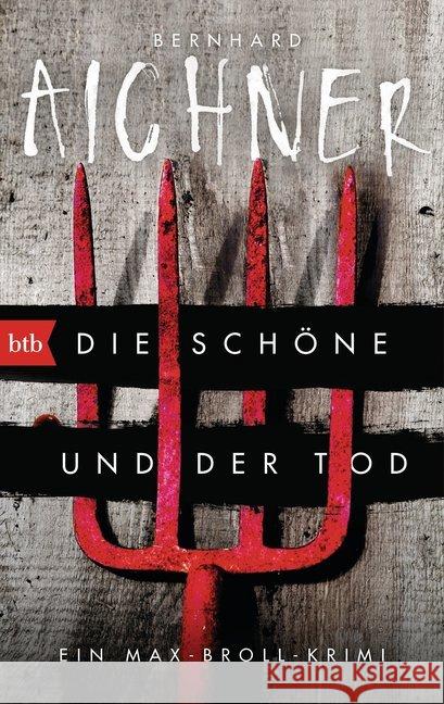 Die Schöne und der Tod : Ein Max-Broll-Krimi Aichner, Bernhard 9783442713660 btb - książka