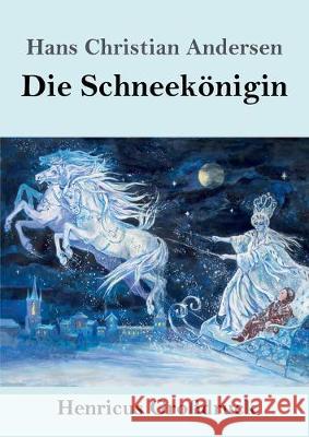 Die Schneekönigin (Großdruck) Hans Christian Andersen 9783847830931 Henricus - książka