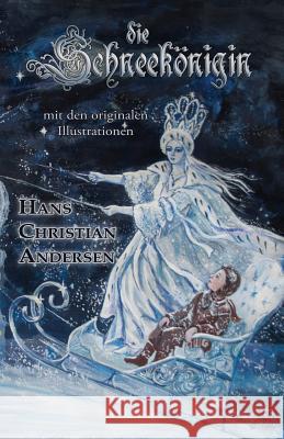 Die Schneekönigin (Mit den originalen Illustrationen) Pedersen, Vilhelm 9780692217344 Hythloday Press - książka