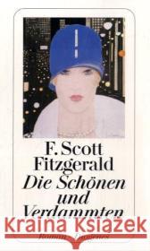 Die Schönen und Verdammten : Roman. Nachw.  v. Manfred Papst Fitzgerald, F. Scott Oeser, Hans-Christian  9783257236941 Diogenes - książka