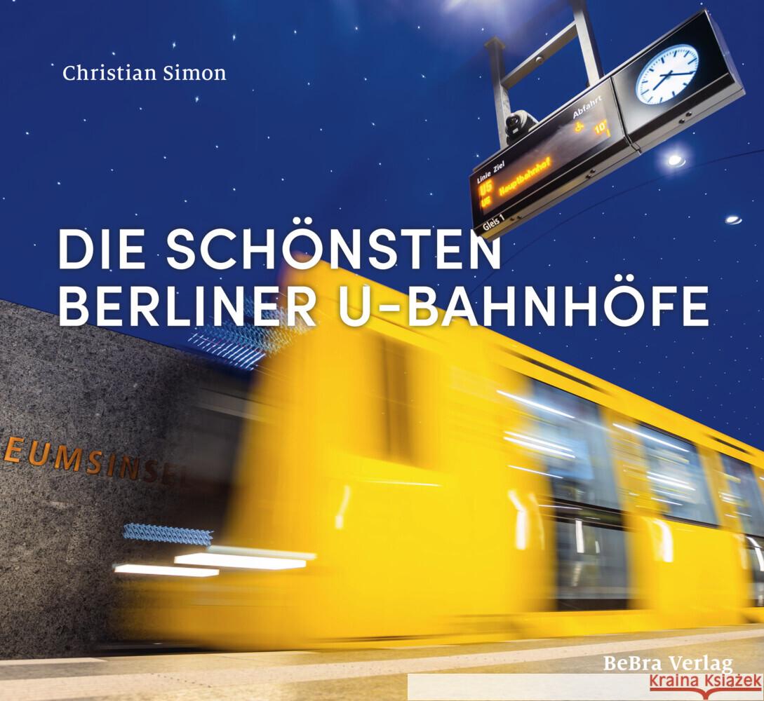Die schönsten Berliner U-Bahnhöfe Simon, Christian 9783814802701 Berlin Edition im bebra verlag - książka