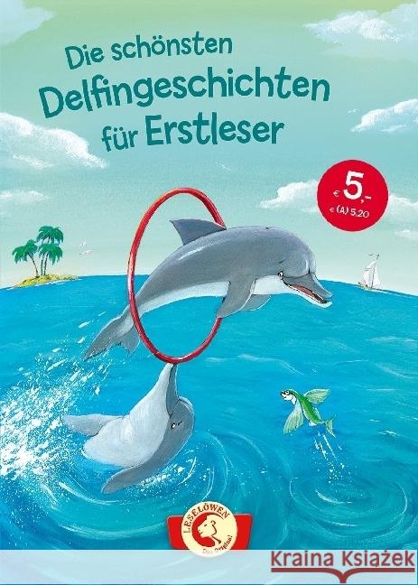 Die schönsten Delfingeschichten für Erstleser : 4. Lesestufe  9783785584033 Loewe Verlag - książka