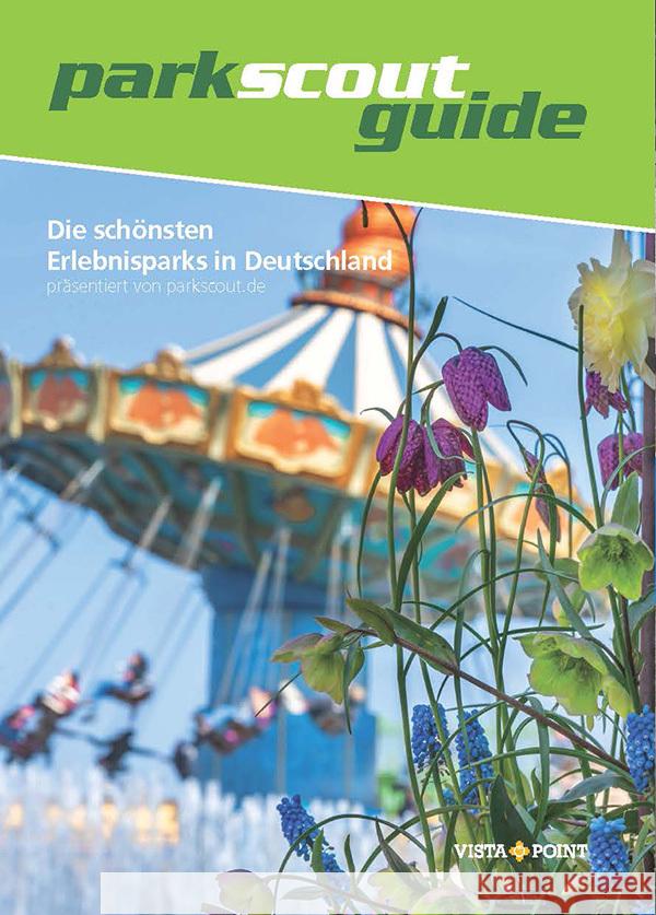 Die schönsten Erlebnisparks in Deutschland  9783961418176 Vista Point Verlag - książka