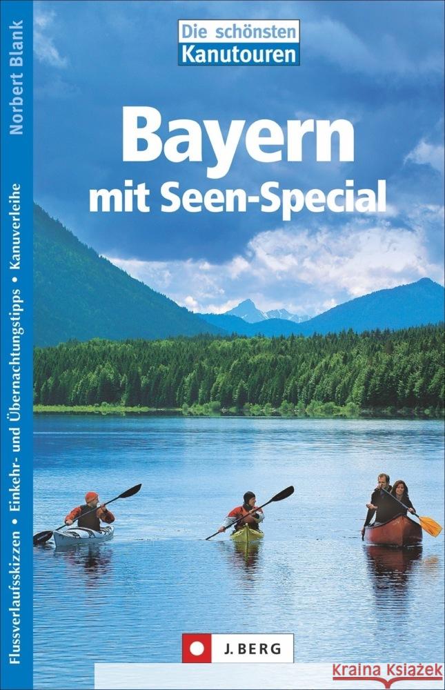 Die schönsten Kanutouren in Bayern Blank, Norbert 9783862468195 J. Berg - książka