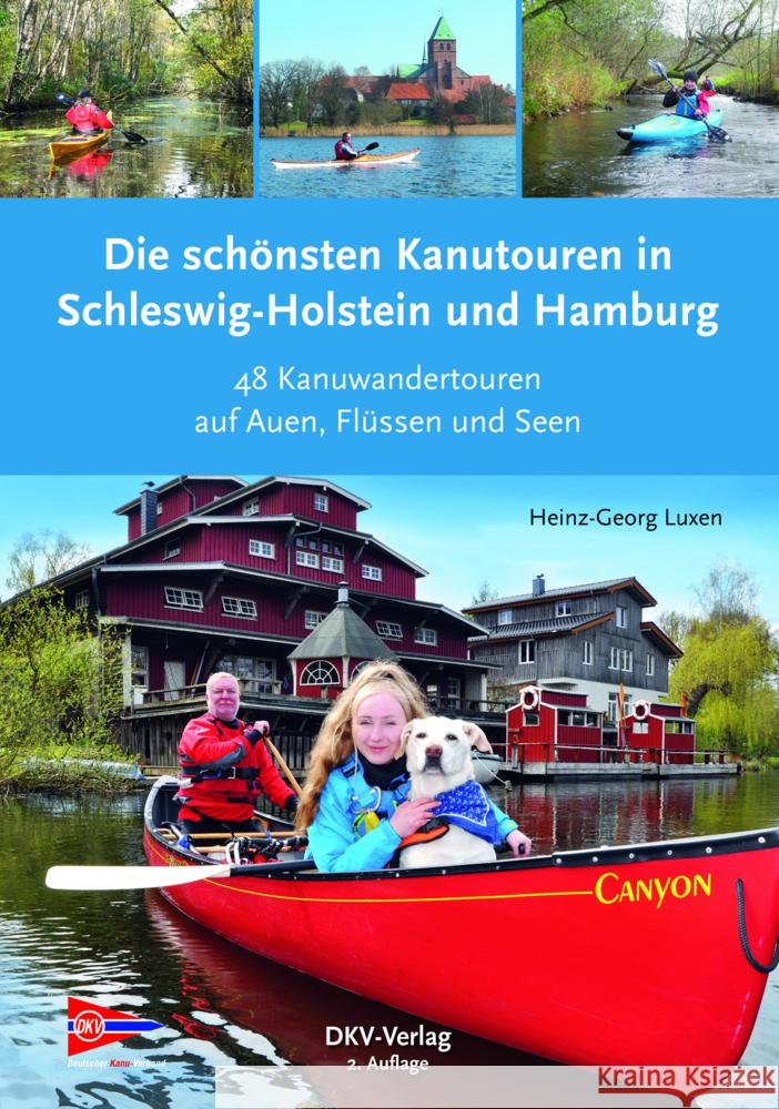 Die schönsten Kanutouren in Schleswig-Holstein und Hamburg Luxen, Heinz-Georg 9783968060132 Deutscher Kanu-Verband - książka