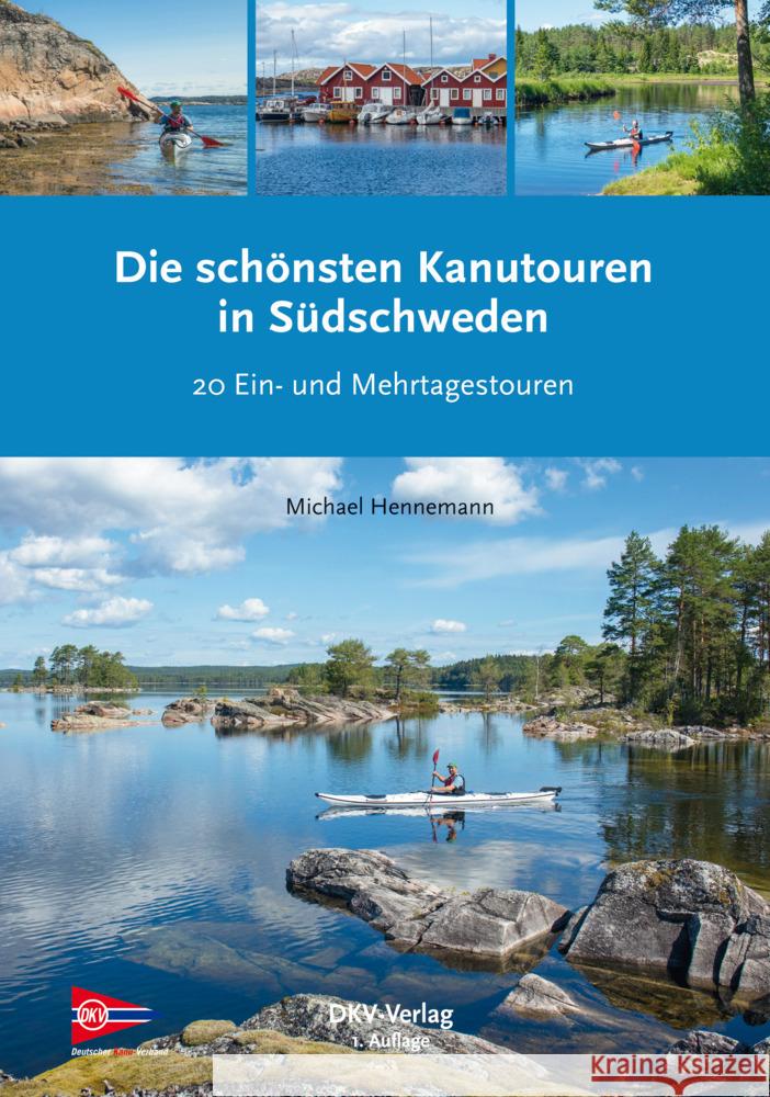 Die schönsten Kanutouren in Südschweden Hennemann, Michael 9783937743998 Deutscher Kanu-Verband - książka