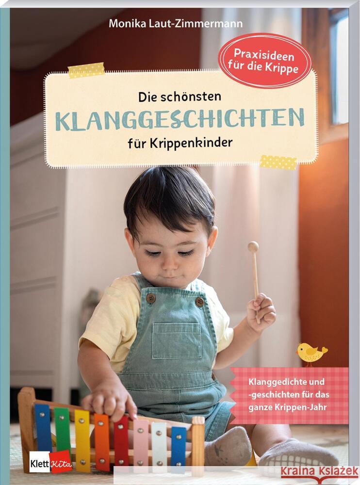 Die schönsten Klanggeschichten für Krippenkinder Laut-Zimmermann, Monika 9783960462880 Klett Kita - książka
