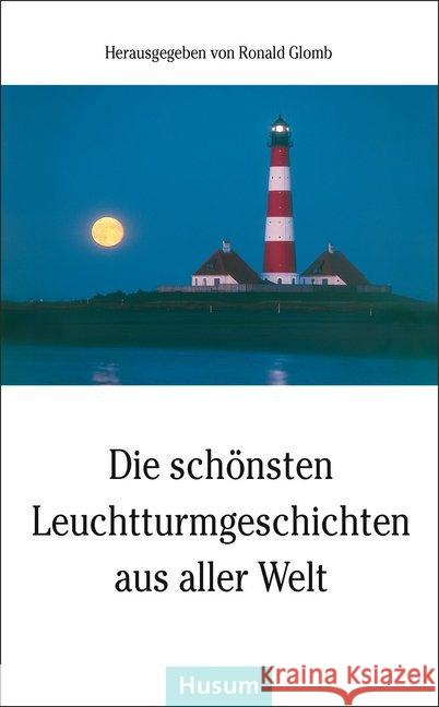 Die schönsten Leuchtturmgeschichten aus aller Welt  9783898766760 Husum - książka