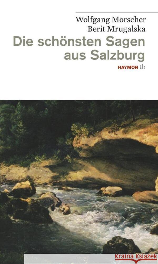 Die schönsten Sagen aus Salzburg Morscher, Wolfgang Mrugalska, Berit  9783852188362 Haymon Verlag - książka