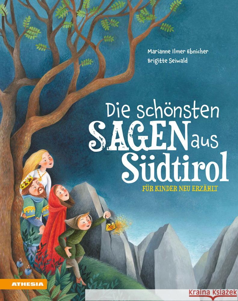 Die schönsten Sagen aus Südtirol Ilmer Ebnicher, Marianne 9788868394400 Athesia Tappeiner Verlag - książka