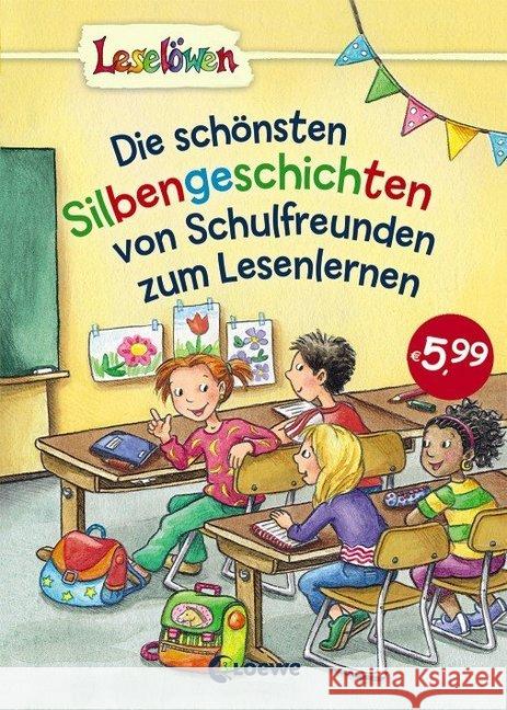 Die schönsten Silbengeschichten von Schulfreunden zum Lesenlernen  9783785585382 Loewe Verlag - książka