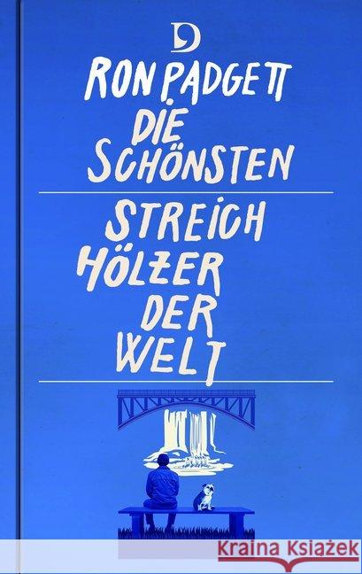 Die schönsten Streichhölzer der Welt : Gedichte. Englisch - Deutsch Padgett, Ron 9783871620935 Dieterich'sche Verlagsbuchhandlung - książka