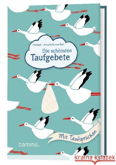 Die schönsten Taufgebete : Mit Taufsprüchen Biehl, Pia 9783961570881 camino - książka