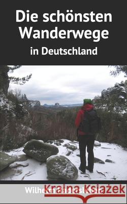 Die schönsten Wanderwege: in Deutschland Wilhelm Radersleben 9781794531314 Independently Published - książka