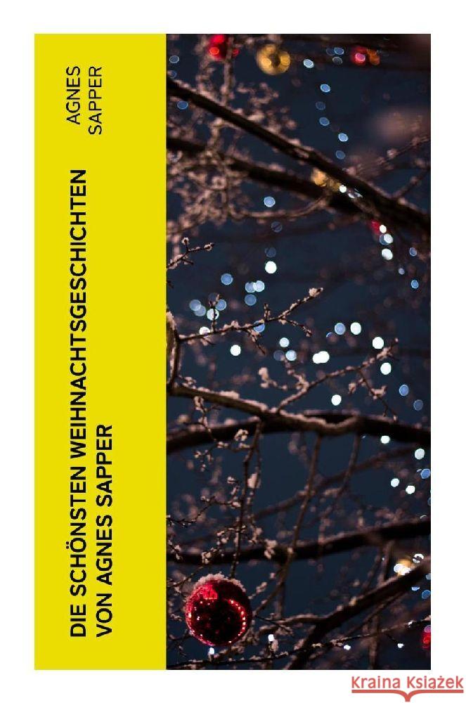 Die schönsten Weihnachtsgeschichten von Agnes Sapper Sapper, Agnes 9788027385119 e-artnow - książka