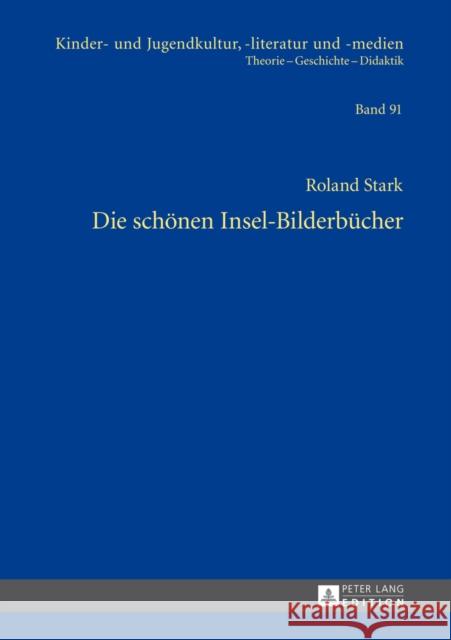 Die Schoenen Insel-Bilderbuecher Ewers-Uhlmann, Hans-Heino 9783631647301 Peter Lang Gmbh, Internationaler Verlag Der W - książka