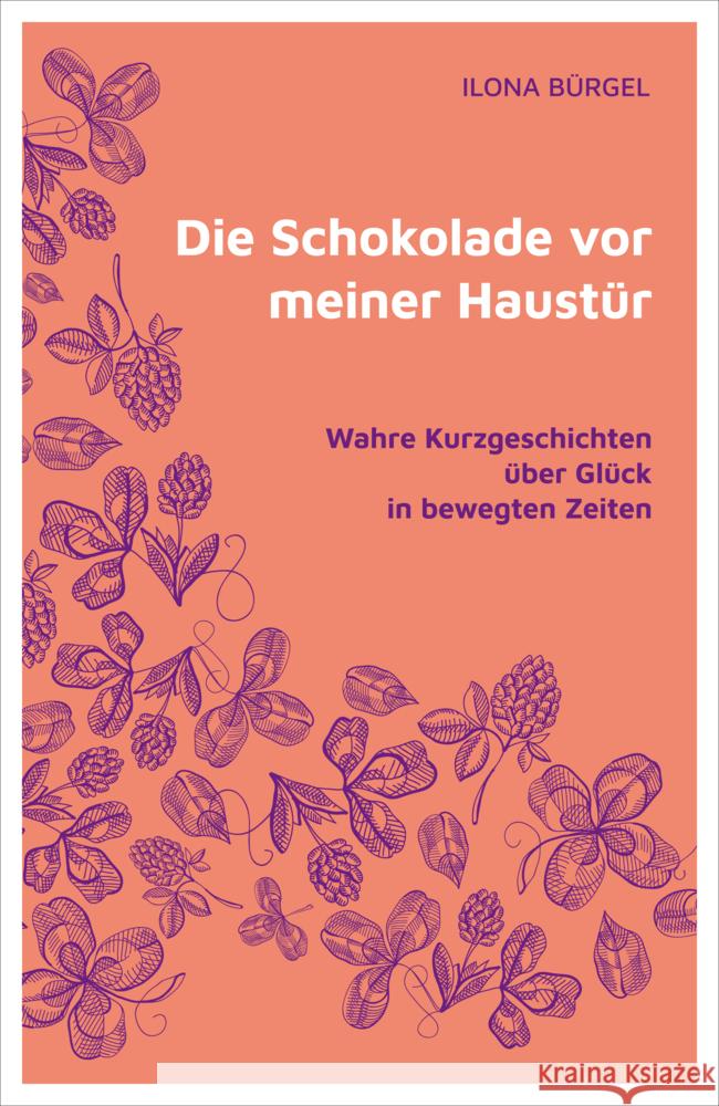 Die Schokolade vor meiner Haustür Bürgel, Dr. Ilona 9783982323909 Verlag Dr. Ilona Bürgel - książka