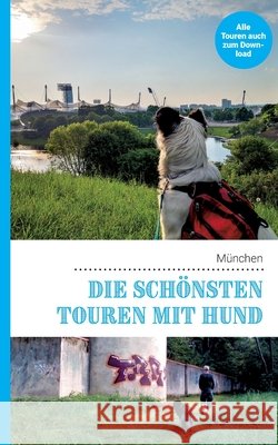 Die schönsten Touren mit Hund in München Lauxen, Lea 9783752624380 Books on Demand - książka