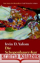 Die Schopenhauer-Kur : Roman Yalom, Irvin D. Carstens, Almuth  9783442735884 btb - książka