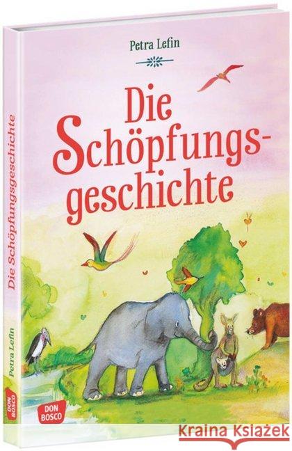 Die Schöpfungsgeschichte : Die schönsten Geschichten aus der Kinderbibel Brandt, Susanne; Nommensen, Klaus-Uwe 9783769824568 Don Bosco Medien - książka