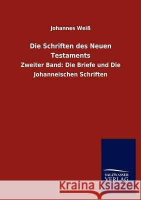 Die Schriften des Neuen Testaments Weiß, Johannes 9783846018866 Salzwasser-Verlag Gmbh - książka