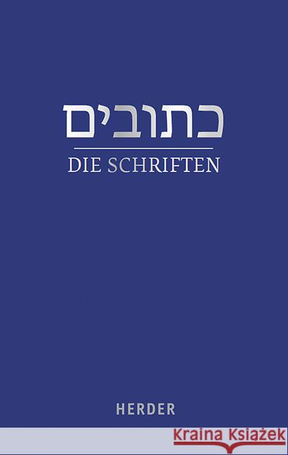 Die Schriften: (hebraisch-Deutsch) in Der Revidierten Ubersetzung Von Rabbiner Ludwig Philippson Grabner, Susanne 9783451336072 Herder, Freiburg - książka